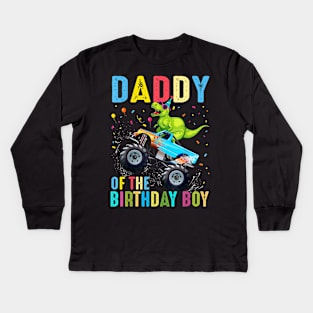 Daddy Of The Birthday Boy Dinosaur Monster Truck Birthday Kids Long Sleeve T-Shirt